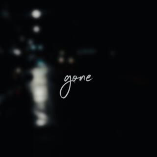 gone lyrics | Boomplay Music