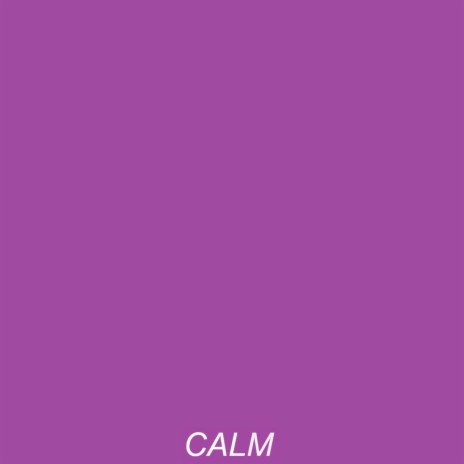 CALM | Boomplay Music