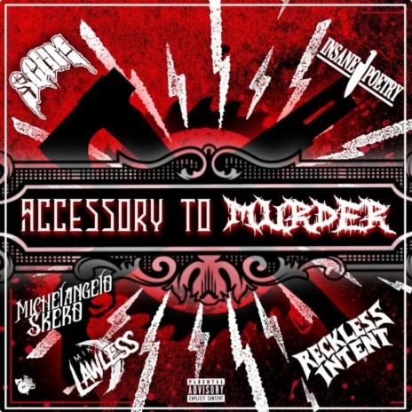 Accessory to Murder (feat. Mikahl Lawless & Reckless Intent) | Boomplay Music