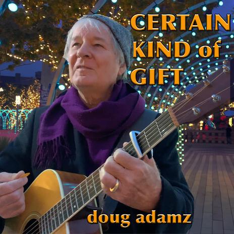 Certain Kind of Gift | Boomplay Music