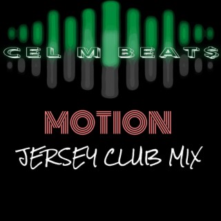 Motion (Jersey Club Mix)