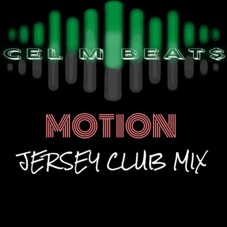 Motion (Jersey Club Mix) | Boomplay Music