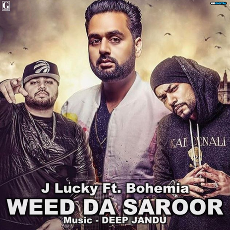 Weed da Saroor ft. Bohemia | Boomplay Music