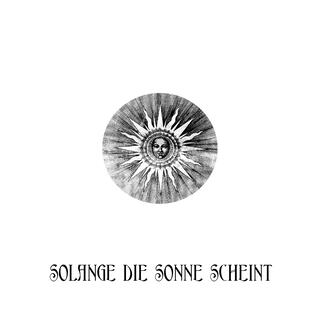 Solange die Sonne scheint