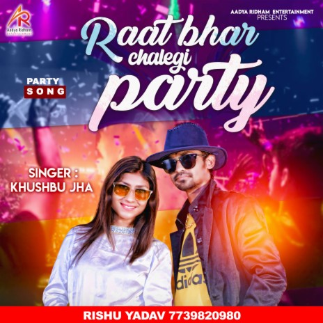 Rat Bhar Chalegi Party (Hindi Song) | Boomplay Music