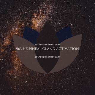 963 Hz Pineal Gland Activation