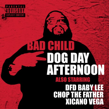 Dog Day Afternoon ft. DFD Baby Lee, Chop the Father & Xicano Vega | Boomplay Music