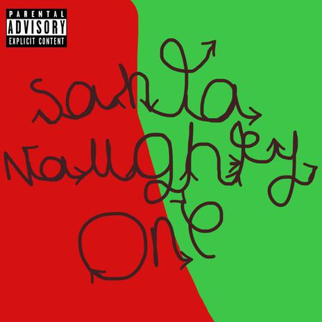 Santa Naughty One | Boomplay Music