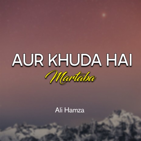 Aur Khuda Hai Martaba | Boomplay Music