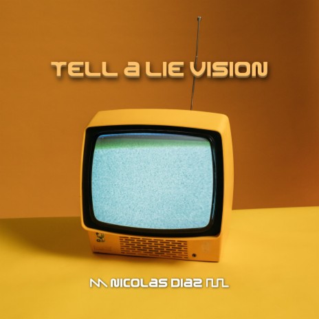 Tell a Lie Vision | Boomplay Music