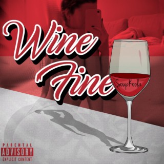 Wine Fine lyrics | Boomplay Music