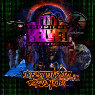 Tropical Velvet Best Of 2021 Mixed By KORT
