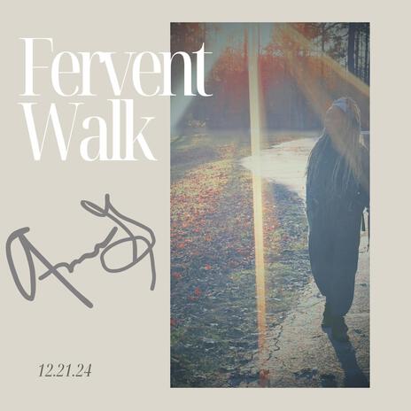 Fervent Walk | Boomplay Music