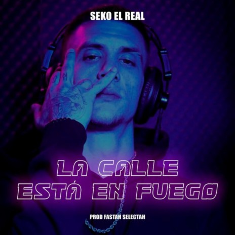 La calle está en fuego ft. Fastah Selectah | Boomplay Music