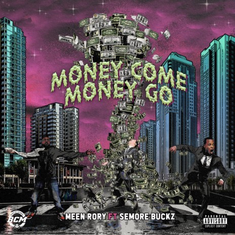 Money Come, Money Go ft. Semore Buckz | Boomplay Music