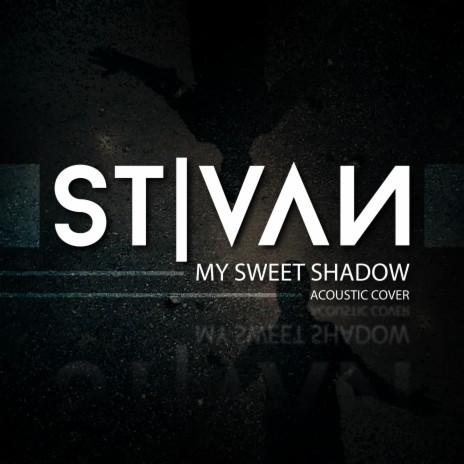 My Sweet Shadow (Acoustic) | Boomplay Music