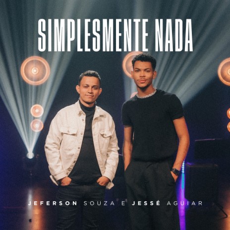 Simplesmente Nada ft. Jessé Aguiar | Boomplay Music