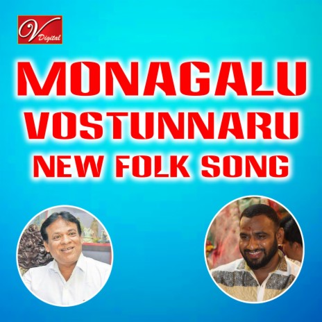 Monagalu Vostunnaru | Boomplay Music