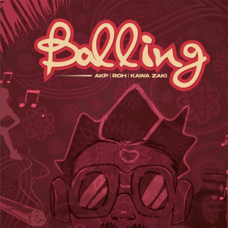 Balling ft. Roh & Kawa Zaki | Boomplay Music