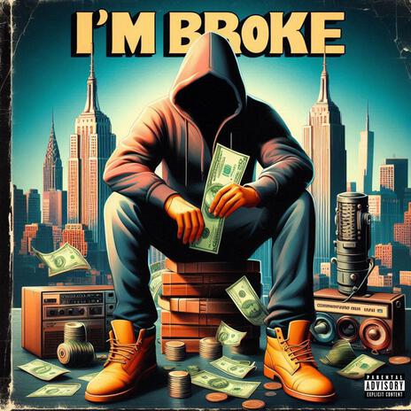 I'M BROKE | Boomplay Music