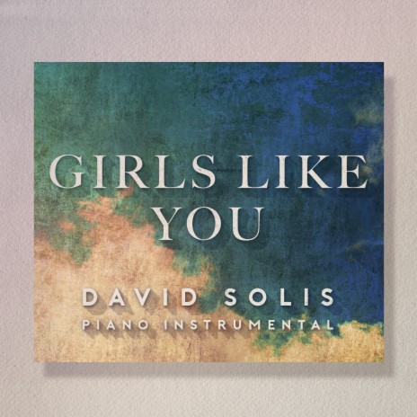 Girls Like You (Piano Instrumental) | Boomplay Music