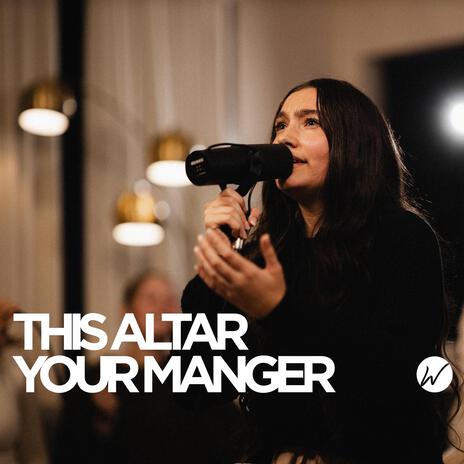 This Altar Your Manger | Boomplay Music