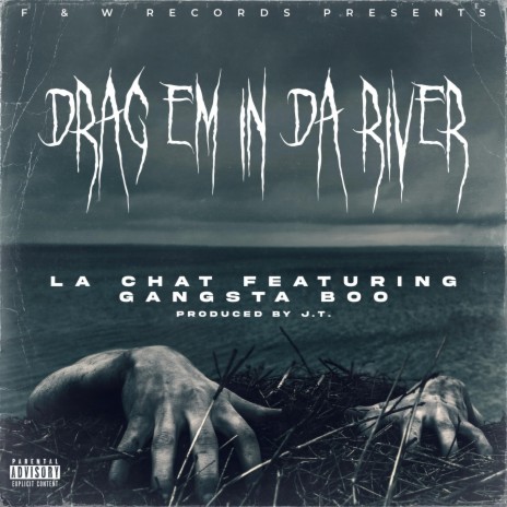 Drag Em In Da River ft. Gangsta Boo | Boomplay Music