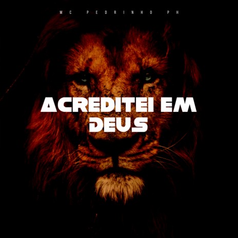 Acreditei em Deus | Boomplay Music