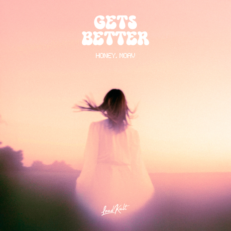 Gets Better ft. Moav | Boomplay Music