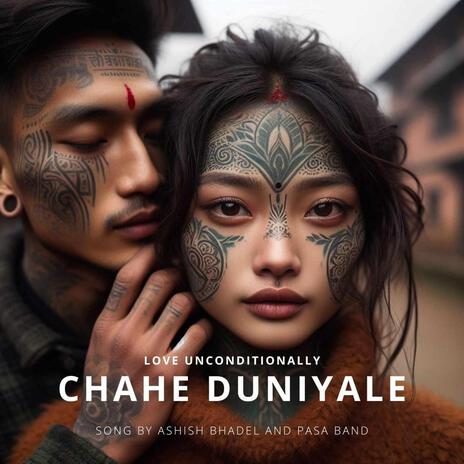 Chahe Duniyale (Pasa Band) | Boomplay Music