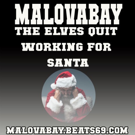 The Elves Quit Working For Santa | Boomplay Music