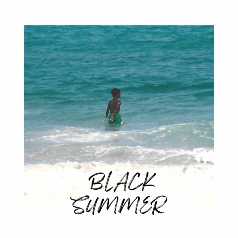 Black Summer ft. Devereaux Nash