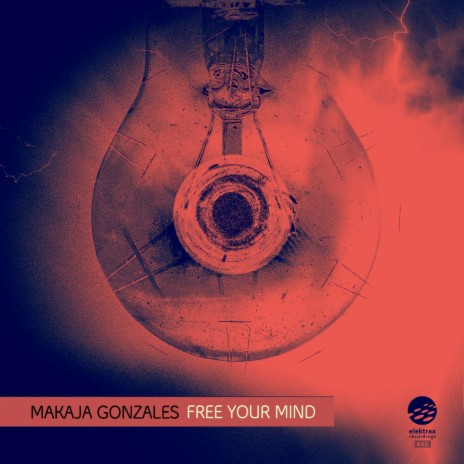 Free Your Mind (MaKaJa Gonzales Rework)