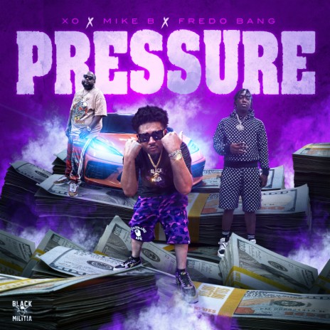 Pressure ft. Mike B & Fredo Bang | Boomplay Music