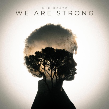 We Are Strong | Boomplay Music