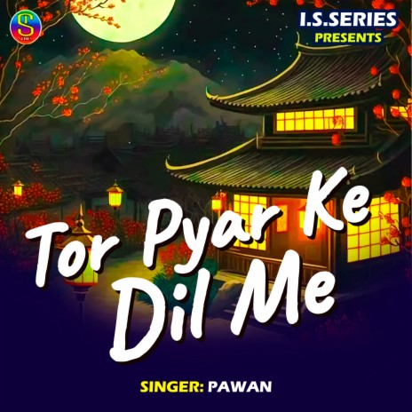 Tor Pyar Ke Dil Me | Boomplay Music