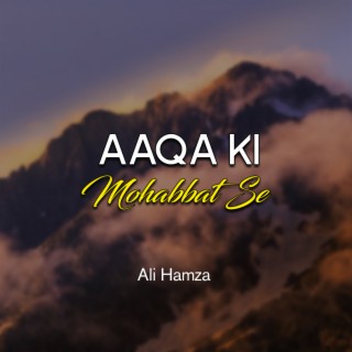 Aaqa Ki Mohabbat Se