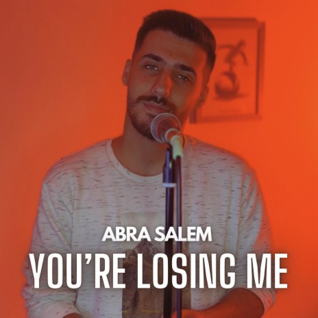 You're Losing Me | Boomplay Music