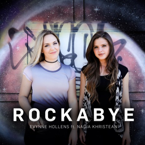 Rockabye ft. Nadia Khristean | Boomplay Music