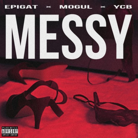 Messy ft. Epigat, YCB & MoGul | Boomplay Music