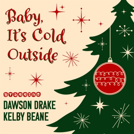 Baby it's cold outside ft. Kelby Beane | Boomplay Music