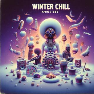 Winter Chill Afrovibes