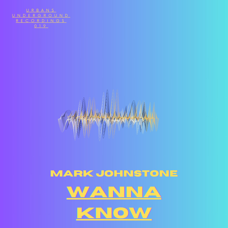 WANNA KNOW | Boomplay Music