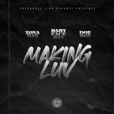 Making Luv to it (feat. Babyface Ray, Doe Boy) | Boomplay Music