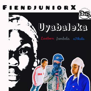 Uyabaleka ft. FiendjuniorX, Jombela, uNkulu & LastBorn lyrics | Boomplay Music