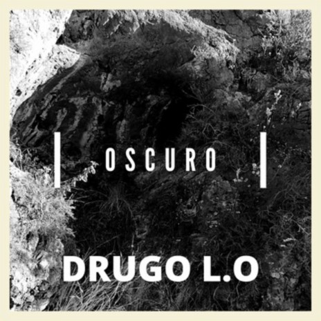 Drugo-L.O Oscuro | Boomplay Music