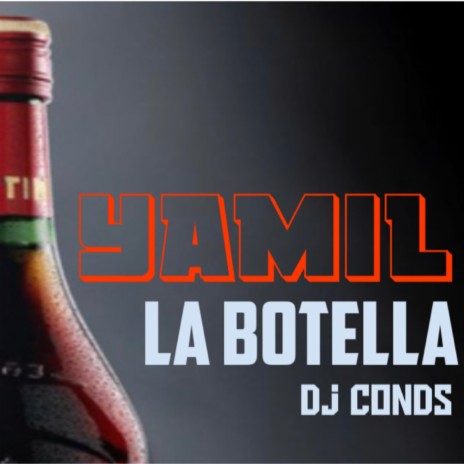 La Botella ft. DJ Conds | Boomplay Music