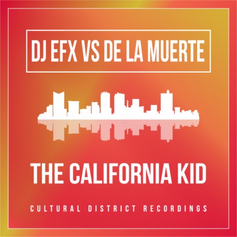 The California Kid ft. De La Muerte | Boomplay Music