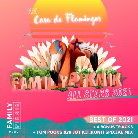 Family Piknik All Stars 2021 mixed by Tom Pooks b2b Joy Kitikonti (Exclusive DJ Mix) ft. Joy Kitikonti
