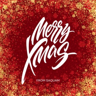 Merry Xmas From Saquam